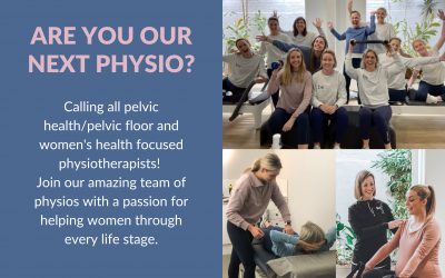 We’re hiring! Calling all Pelvic Health and Women’s Health Focused Physios